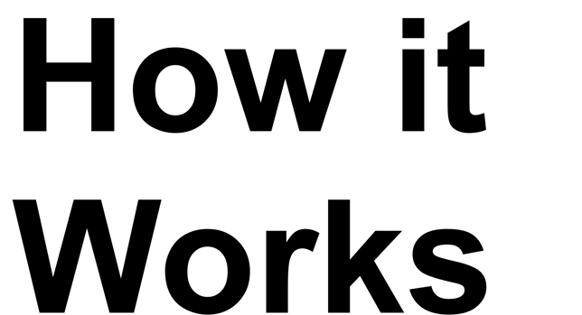 How it works